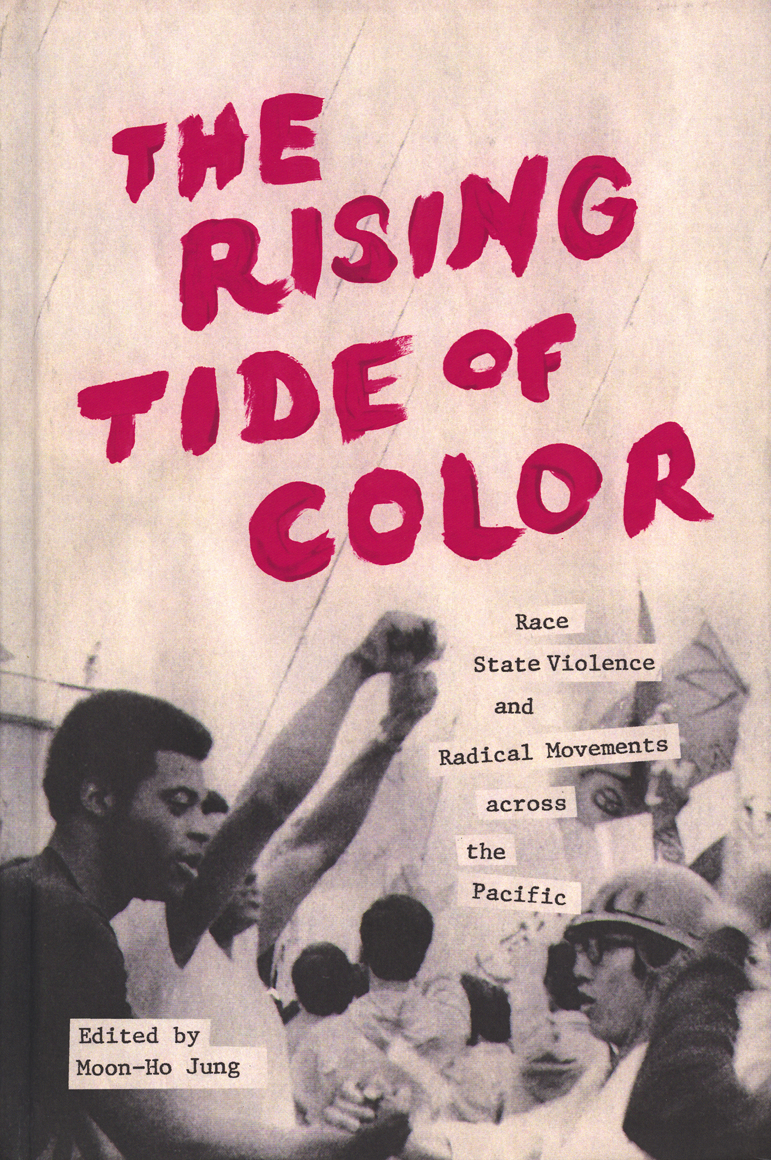 "The Rising Tide of Color: Race, State Violence and Radical Movements Across the Pacific" was published in July by University of Washington Press.