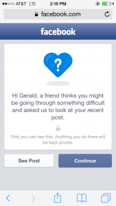 If the author of a reported post is thought to be suicidal, a series of screens will be launched to offer help.