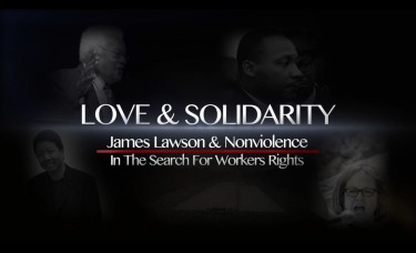 "Love and Solidarity: Rev. James Lawson and Nonviolence in the Search for Workers' Rights," a film by Michael Honey and Errol Webber, will screen in Seattle and Tacoma.