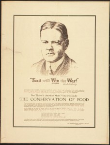 Poster from Herbert Hoover's time running the U.S. Food Administration. He became a household name presiding over a campaign "unprecedented in its logistical accomplishments and marketing savvy," and became a household name in doing so, O'Mara writes.