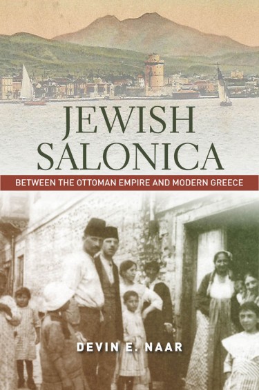 "Jewish Salonica: Between the Ottoman Empire and Modern Greece" was published in September by Stanford University Press.