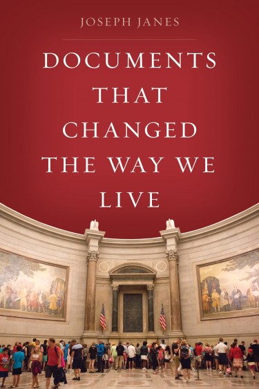 "Documents that Changed the Way we Live" by UW Information School associate professor Joe Janes, was published this month by Rowman & Littlefield.