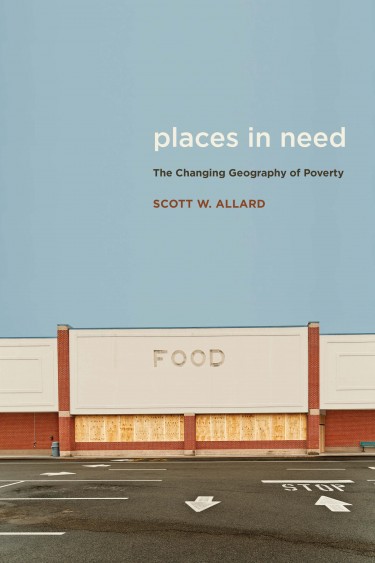 "Places in Need: The Changing Geography of Poverty" by Scott Allard was published by the Russell Sage Foundation.