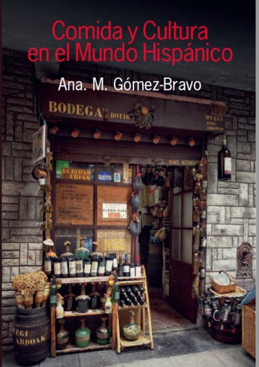"Comida y cultura en el mundo hispánico" — "Food and Culture in the Hispanic World" -- by Ana Gómez-Bravo, UW professor of Spanish, was published by Equinox books in October. The book uses food as a doorway to understanding Spanish language and culture.