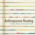 "Anthropocene Reading: Literary History in Geologic Times" was published in October by Penn State Press. It was co-edited by Jesse Oak Taylor, UW associate professor of English.