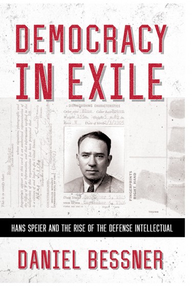 Daniel Bessner's book "Hans Speier and the Rise of the Defense Intellectual" was published by Cornell University Press.