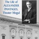 "American Zeus: The Life of Alexander Pantages, Theater Mogul," by Taso Lagos, was published by McFarland.