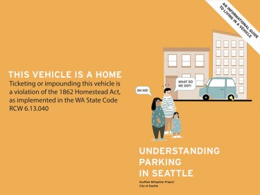 This informational flier is one of a series of social service outreach materials created through a collaboration with Pruss by UW Professor Karen Cheng's design students in the UW School of Art + Art History + Design. Image of sign showing a car with the phrase "this vehicle is a home."