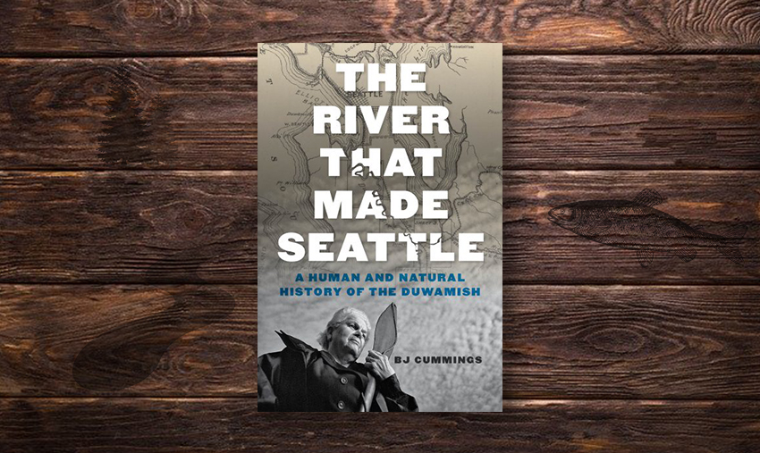 History of Duwamish River, its people, explored in new book ‘The River That Made Seattle’