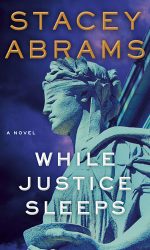 When Justice Sleeps by Stacey Abrams