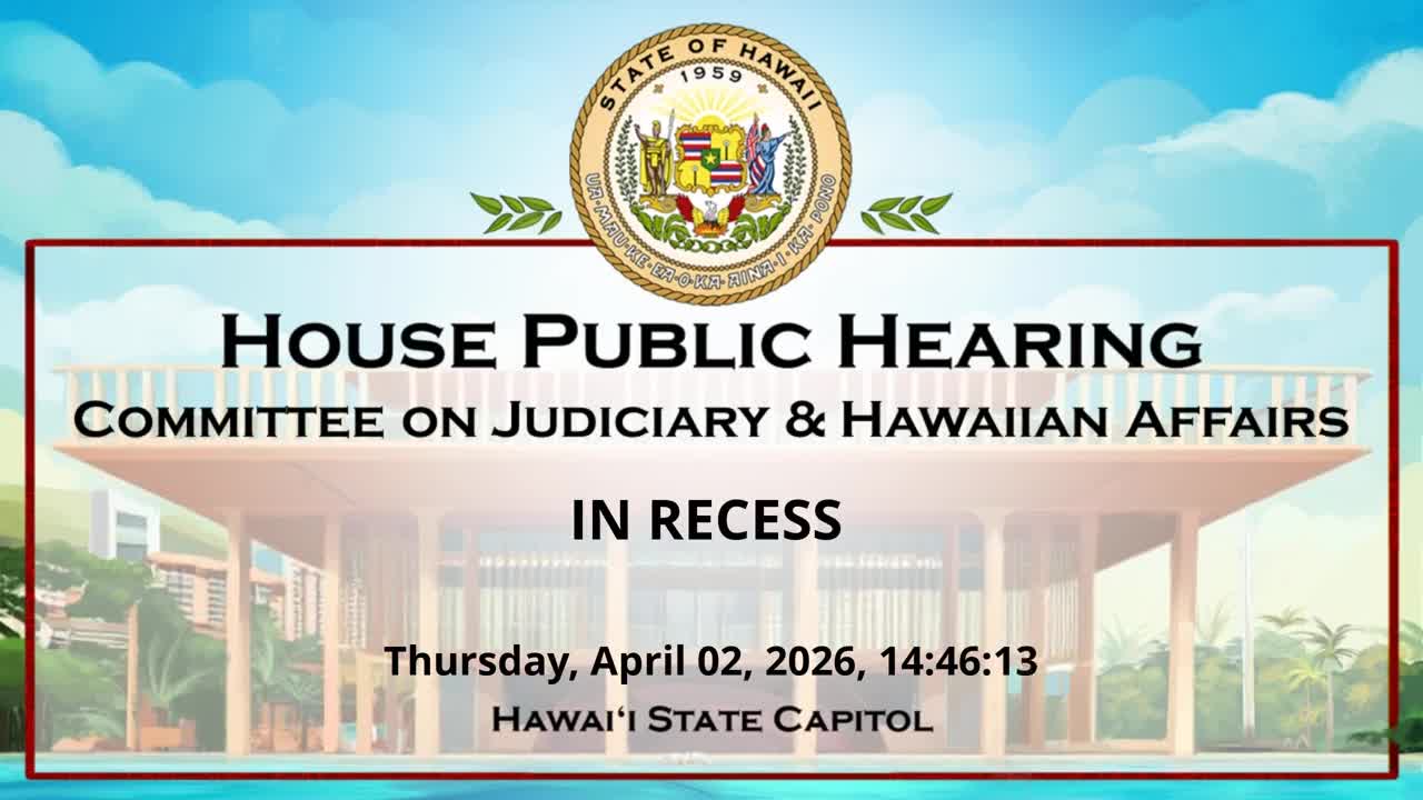 House Standing Committee on Judiciary & Hawaiian Affairs