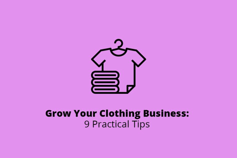How to Grow Your Clothing Business 9 Practical Tips WEB4PRO