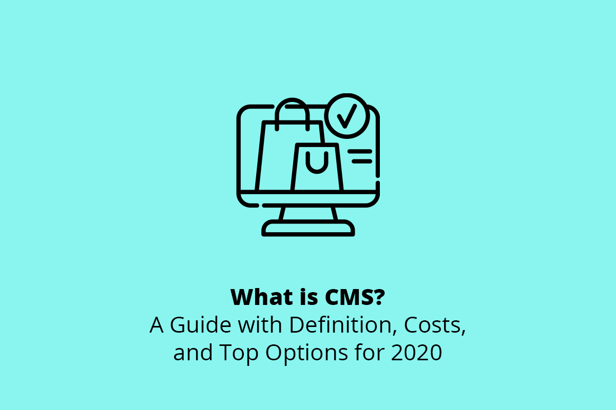 What is CMS? A Guide with Definition, Costs, and Top Options for 2020