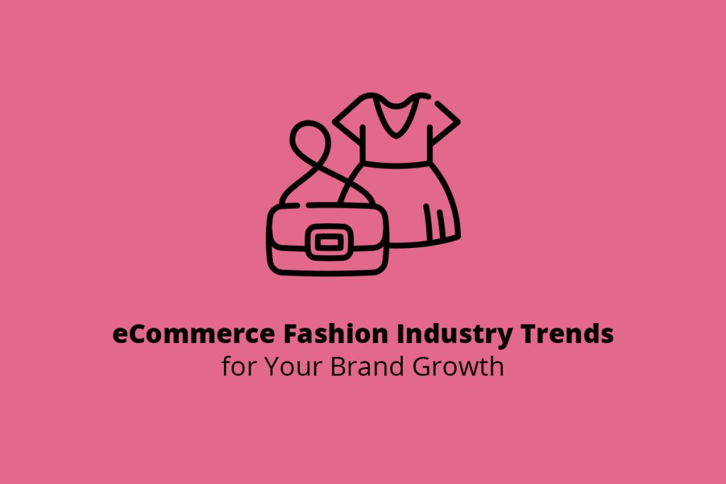 Fashion Industry Trends for Your Brand Growth WEB4PRO