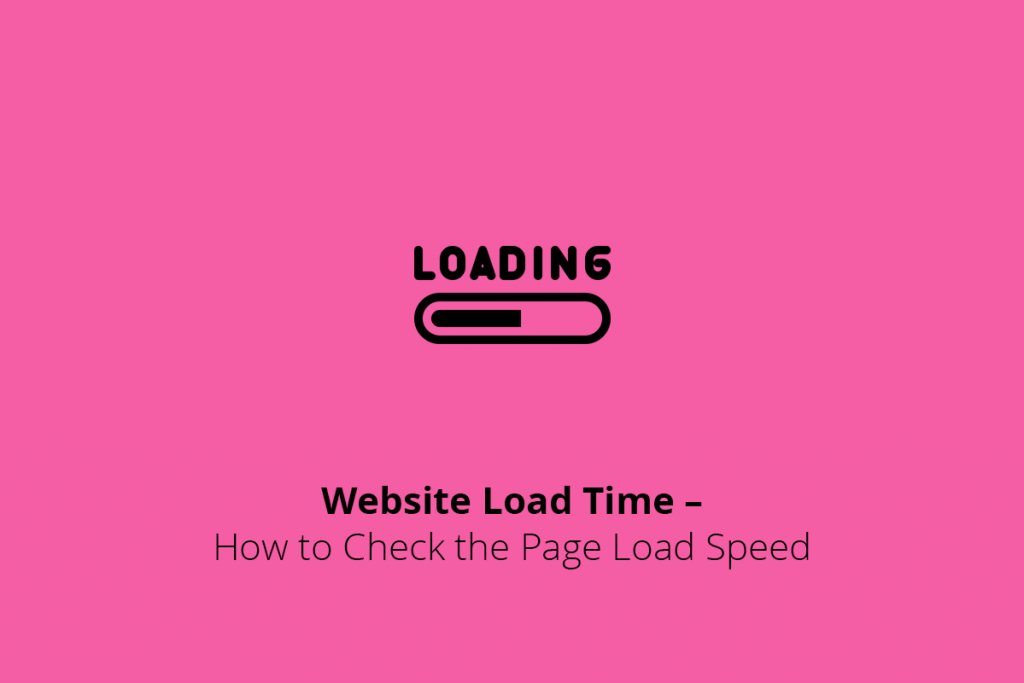 site Load Time How to Check the Page Load Speed WEB4PRO