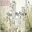 Onerepublic&nbsp;-&nbsp;All the right moves