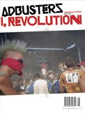 Adbusters #91: The Revoltion Issue