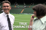 True Characters of Wimbledon