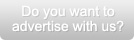 Do you want to advertise with us?