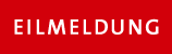 EILMELDUNG