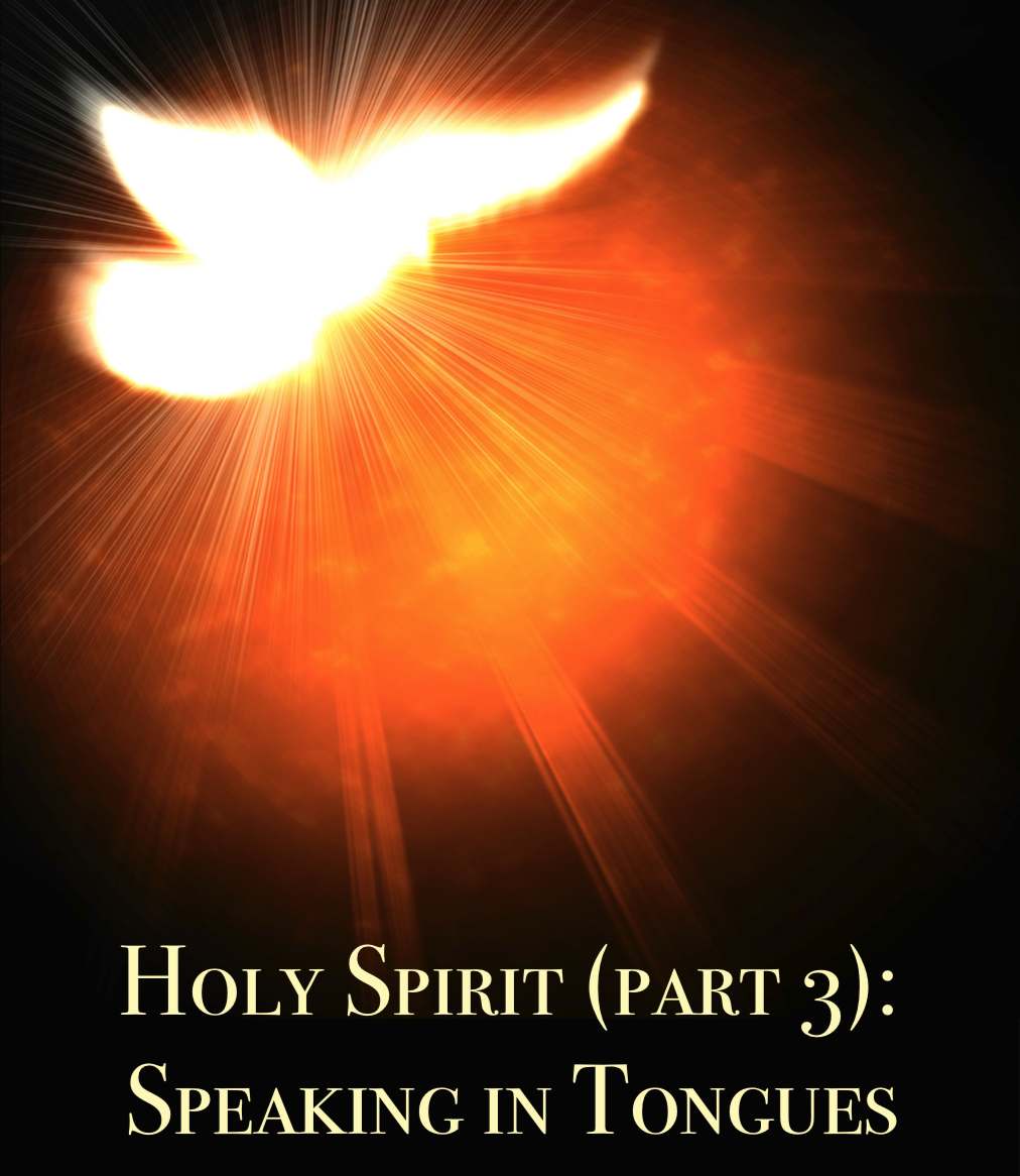 Holy Spirit (Part 3): Speaking in Tongues Cover