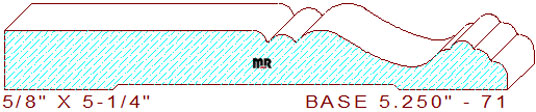 Base board 5-1/4" - 71 Base board 5-1/4" - 71