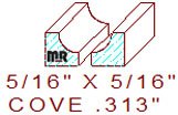 Cove 5/16" Cove 5/16"