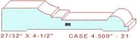 Door/Window Casing 4-1/2" - 21 Door/Window Casing 4-1/2" - 21