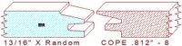Door Cope & Stick 13/16" - 8 Door Cope & Stick 13/16" - 8