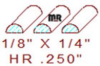1/4" Half Round 1/4" Half Round