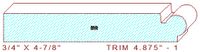 Trim Moulding 4-7/8" - 1 Trim Moulding 4-7/8" - 1