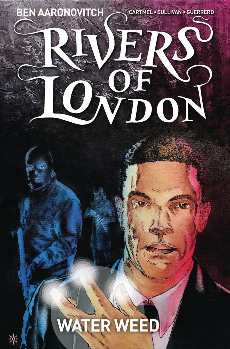 Rivers of London Water Weed #3