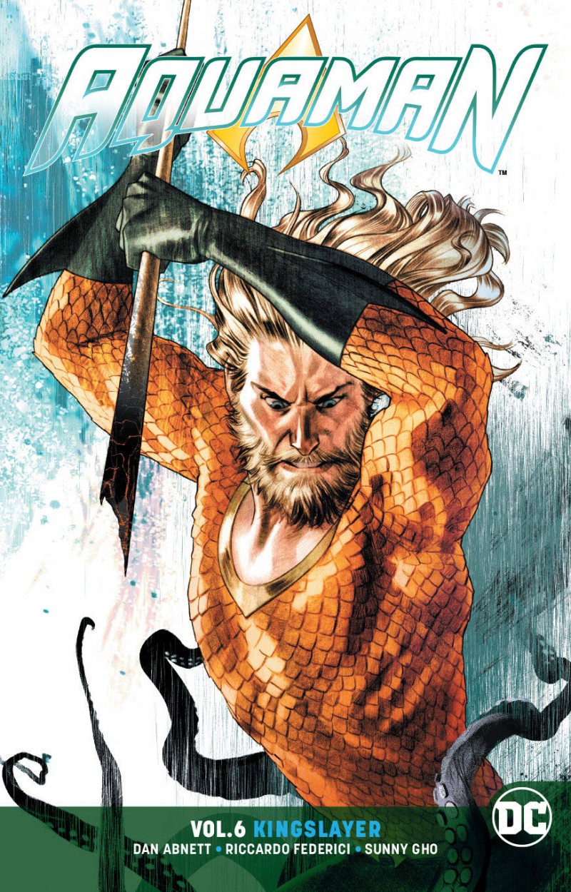 Aquaman TP Rebirth V6 Kingslayer