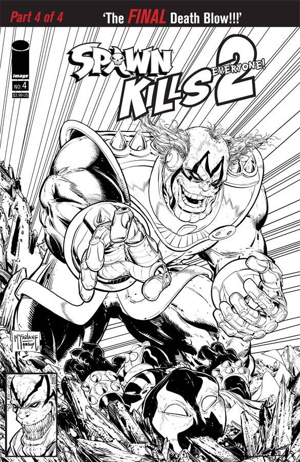 Spawn Kills Everyone Too #4 CVR B BW Virgin Mcfarlane